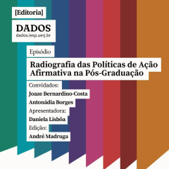 Podcast Dados:   Radiografia das Políticas de Ação Afirmativa na Pós-Graduação